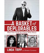 A Basket of Deplorables: What I Saw Inside the Clinton White House Hardcover 