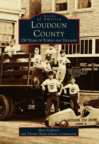 NEW - Images of America - Loudoun County: 250 Years of Towns and Villages Paperback Book