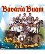 German CD Bavaria Buam HEUTE SPIELT DIE BLASMUSIK 
